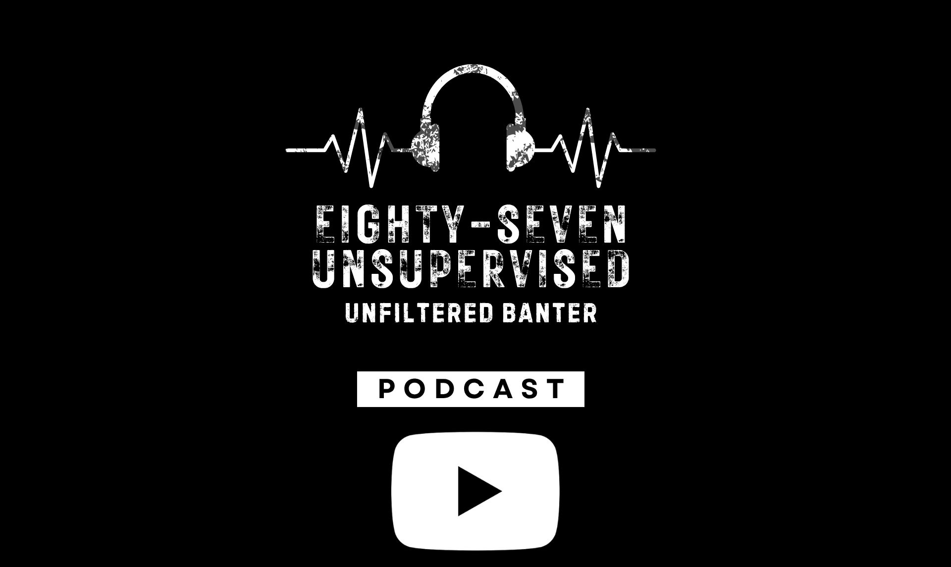 Eighty-Seven Unsupervised on YouTube